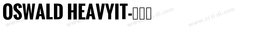 OSWALD HEAVYIT字体转换